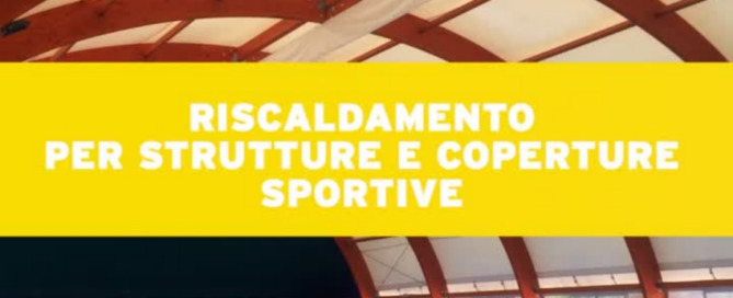 Impianti di riscaldamento per centri sportivi e palestre