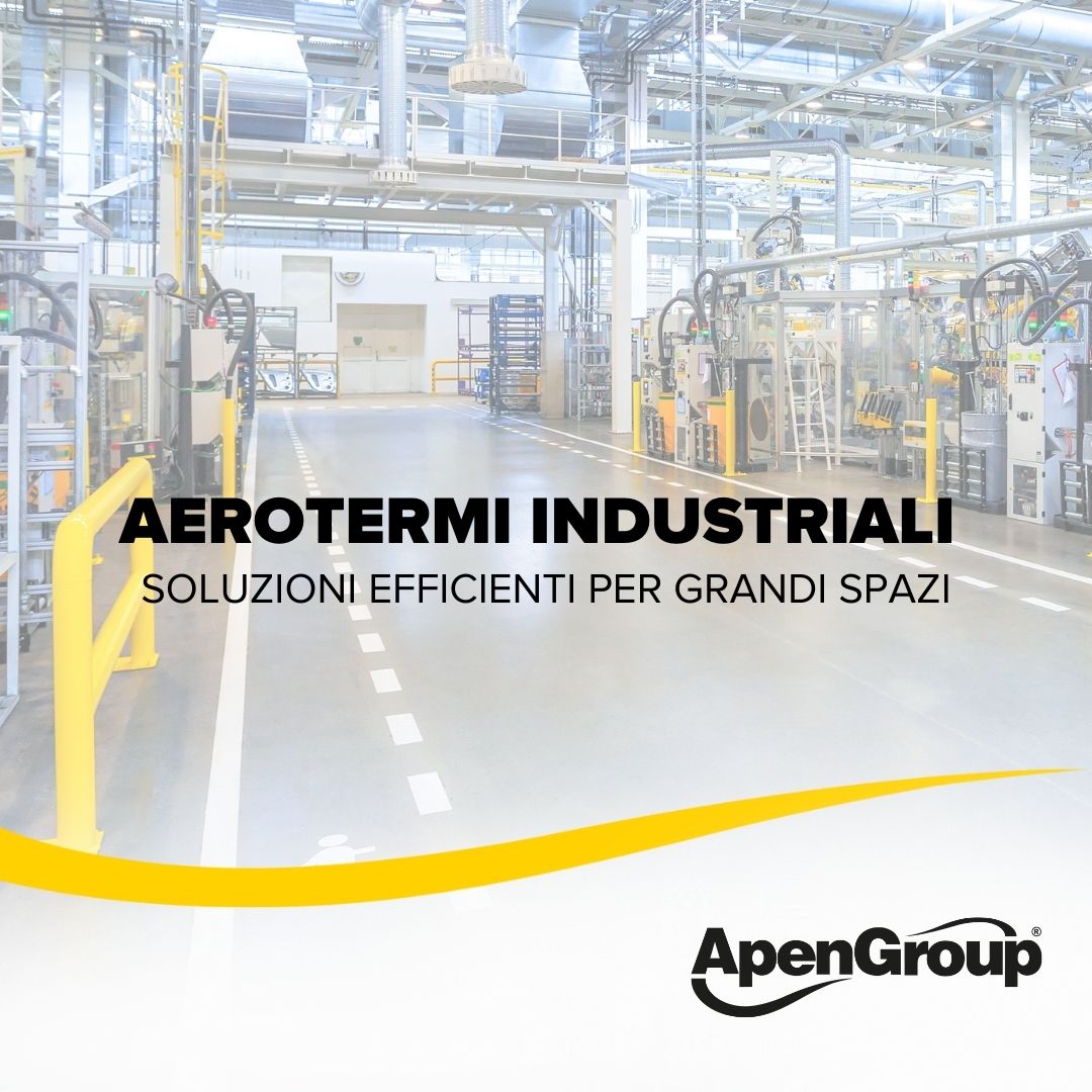 Aerotermi Industriali guida per riscaldare grandi ambienti industriali