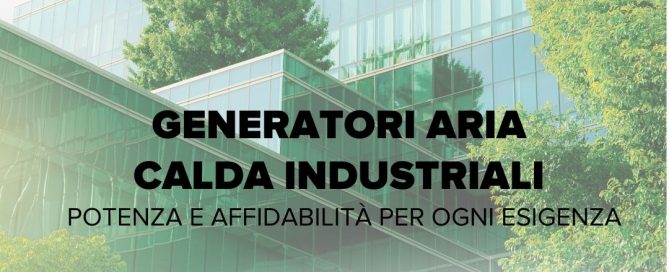 generatori aria calda industriali