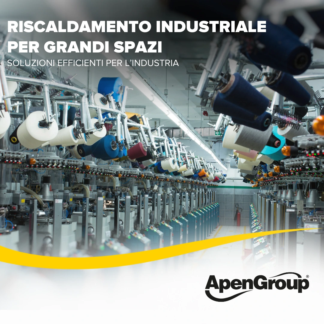 Riscaldamento industriale soluzioni efficienti per grandi spazi